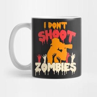 I Don't Shoot Zombies - Photographer Costume Halloween print Mug
